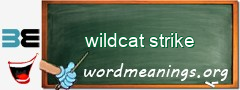 WordMeaning blackboard for wildcat strike
